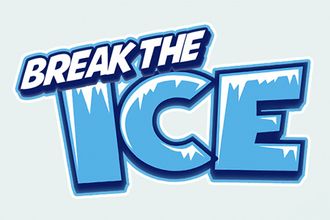 Break the Ice